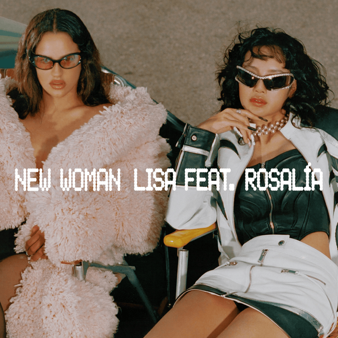 Blackpink’s LISA and Rosalía drop new song “New Woman”