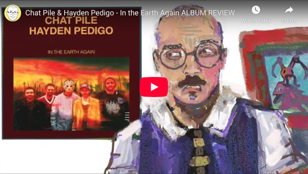 Chat Pile & Hayden Pedigo - In the Earth Again