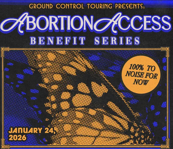Ground Control Touring announces lineup for fourth annual Abortion Access Benefit Series